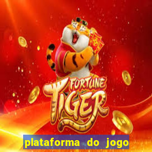 plataforma do jogo do tigrinho chinesa